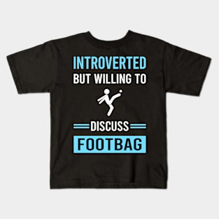 Introverted Footbag Hacky Sack Sacker Kids T-Shirt